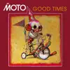 Mr. Moto - Good Times
